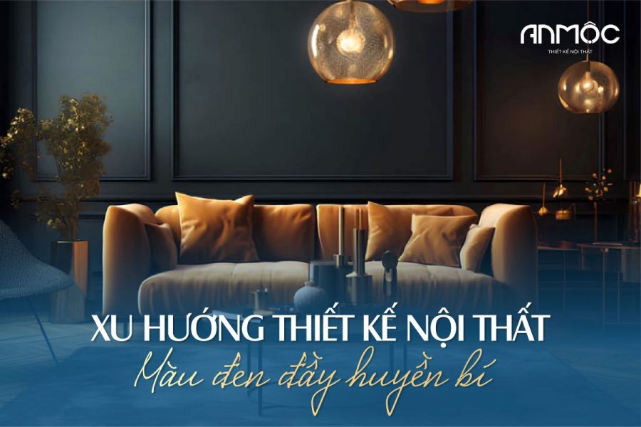 Xu hướng thiết kế nội thất màu đen đầy huyền bí