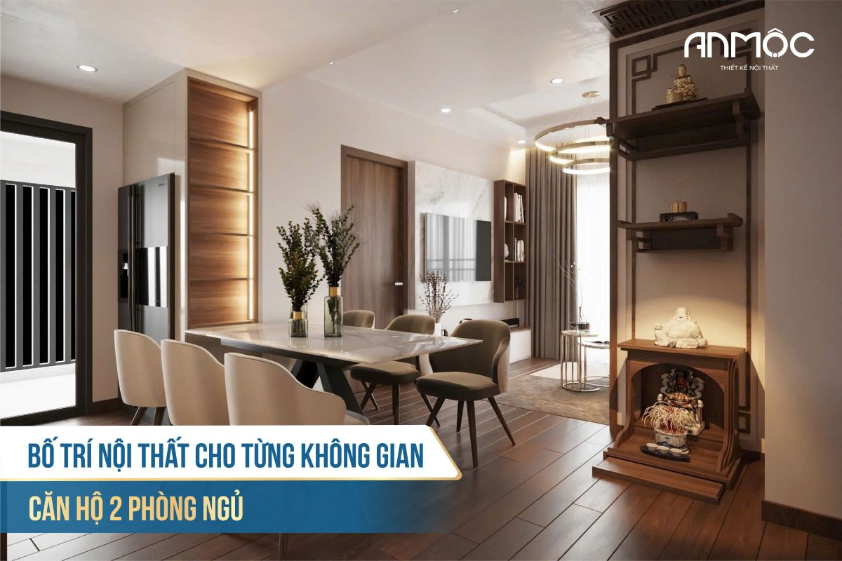 Bố trí nội thất cho từng không gian căn hộ 2 phòng ngủ