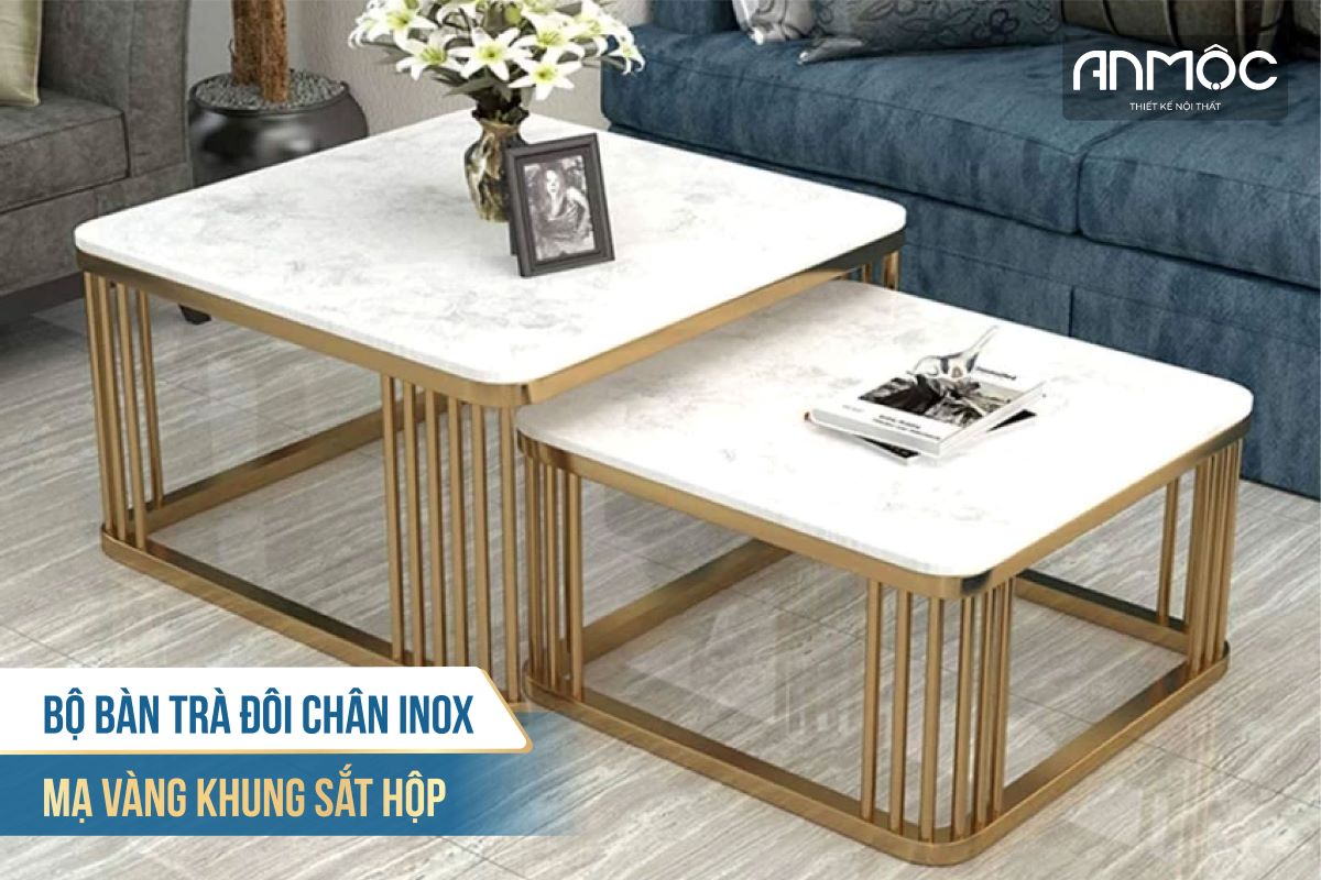 Bộ bàn trà đôi chân inox mạ vàng khung sắt hộp