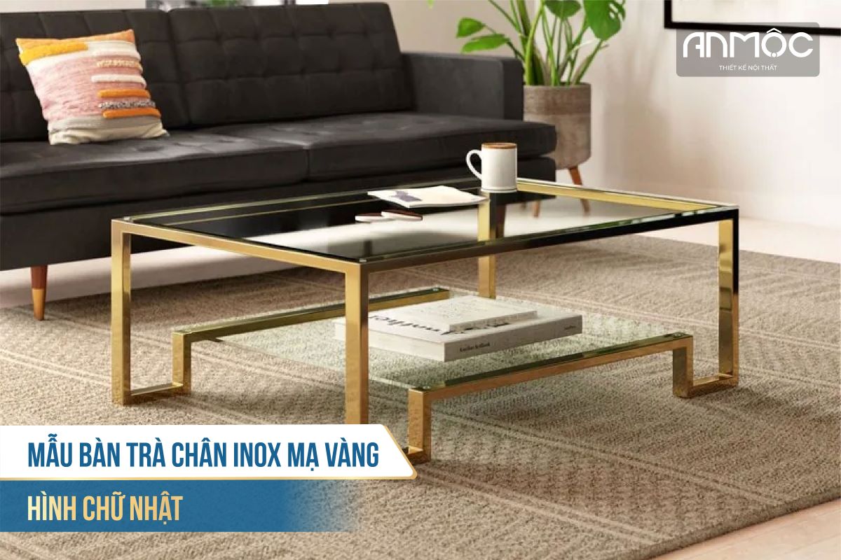 Mẫu bàn trà chân inox mạ vàng hình chữ nhật