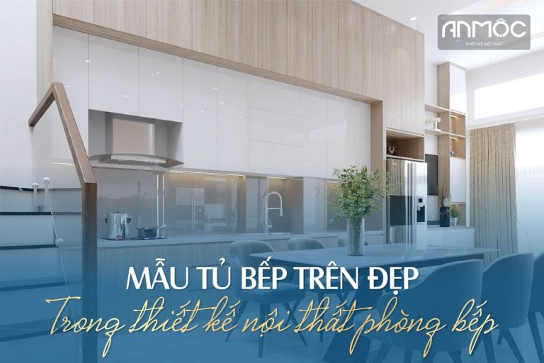 Mẫu tủ bếp trên đẹp trong thiết kế nội thất phòng bếp