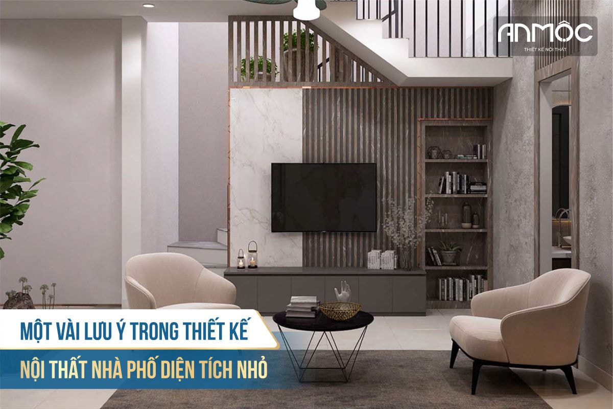 Một vài lưu ý trong thiết kế nội thất nhà phố diện tích nhỏ