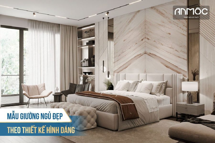 Mẫu giường ngủ đẹp theo thiết kế hình dáng