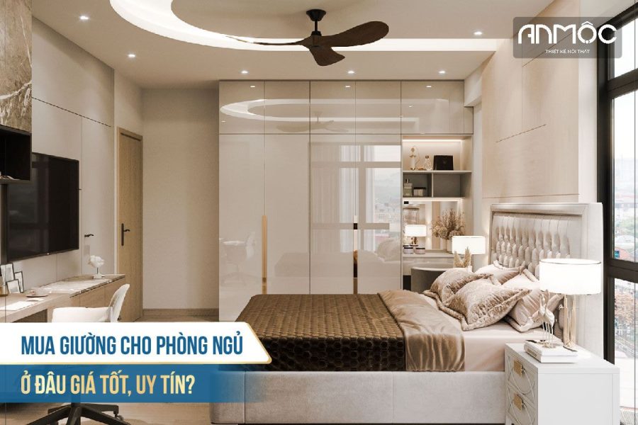 Mua giường cho phòng ngủ ở đâu giá tốt, uy tín