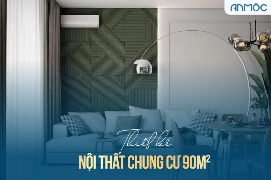 Thiết kế nội thất chung cư 90m2