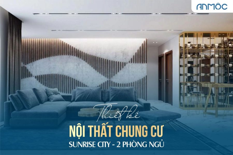 Thiết kế nội thất chung cư Sunrise City