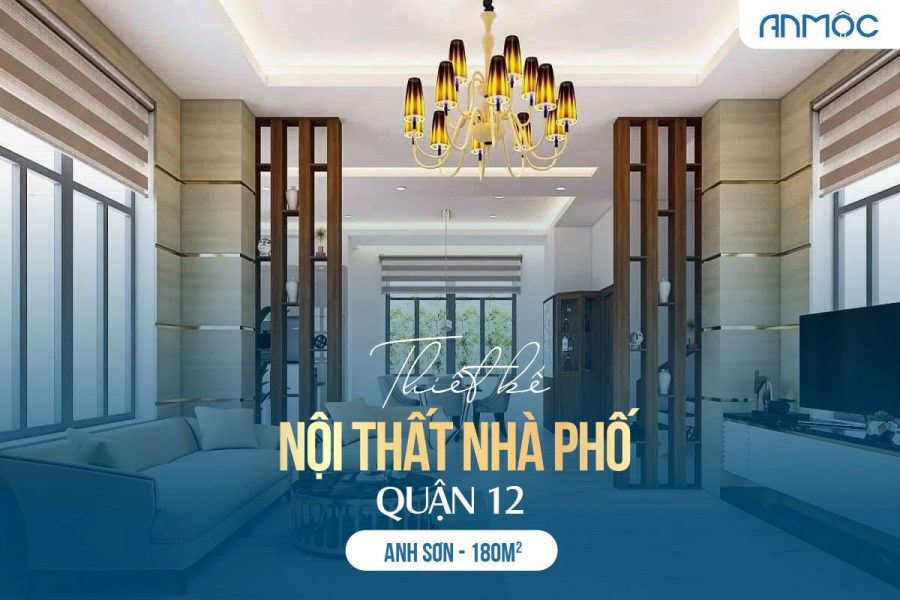 Thiết kế nội thất nhà phố quận 12 180m2