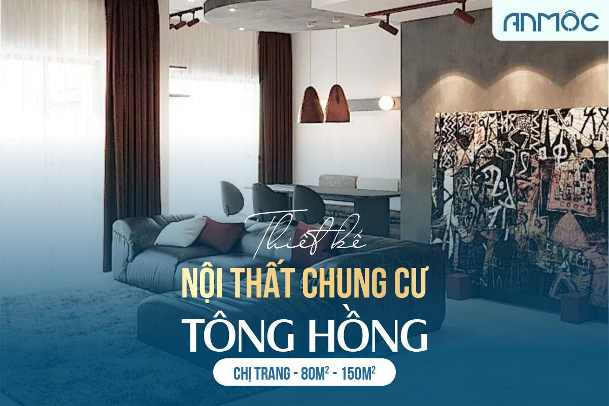 Thiết kế nội thất chung cư tông hồng