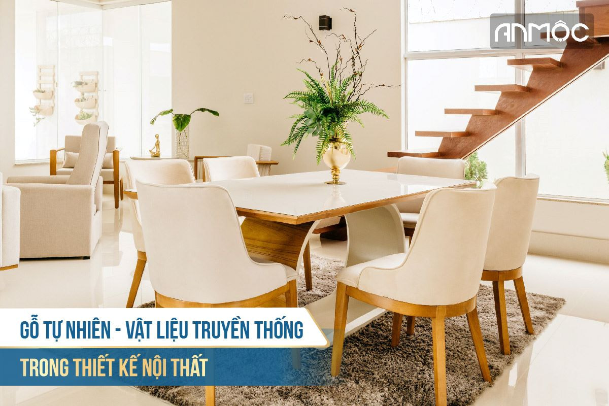 Gỗ tự nhiên vật liệu truyền thống trong thiết kế nội thất 2