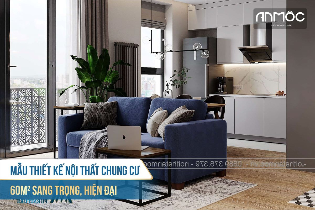 Mẫu thiết kế nội thất chung cư 60m2 sang trọng, hiện đại