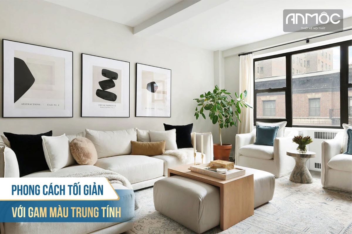 Phong cách tối giản với gam màu trung tính