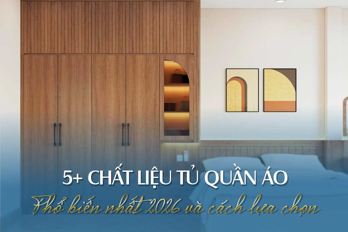 TOP 5+ Chất Liệu Tủ Quần Áo Phổ Biến Nhất Hiện Nay Và Cách Lựa Chọn