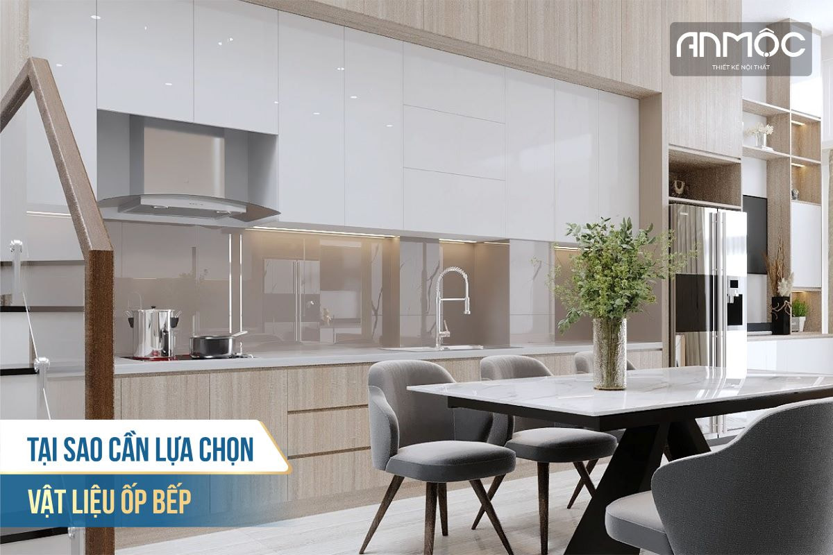 Tại sao cần lựa chọn vật liệu ốp bếp