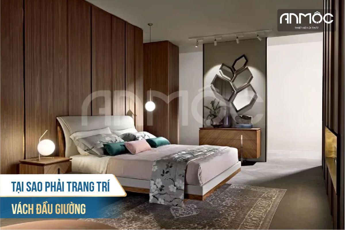 Tại sao phải trang trí vách đầu giường