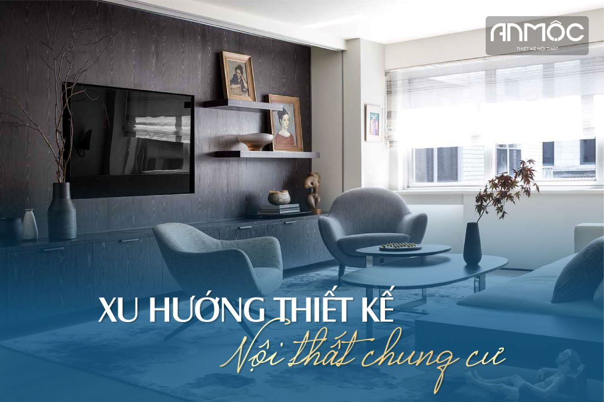 Xu hướng thiết kế nội thất chung cư