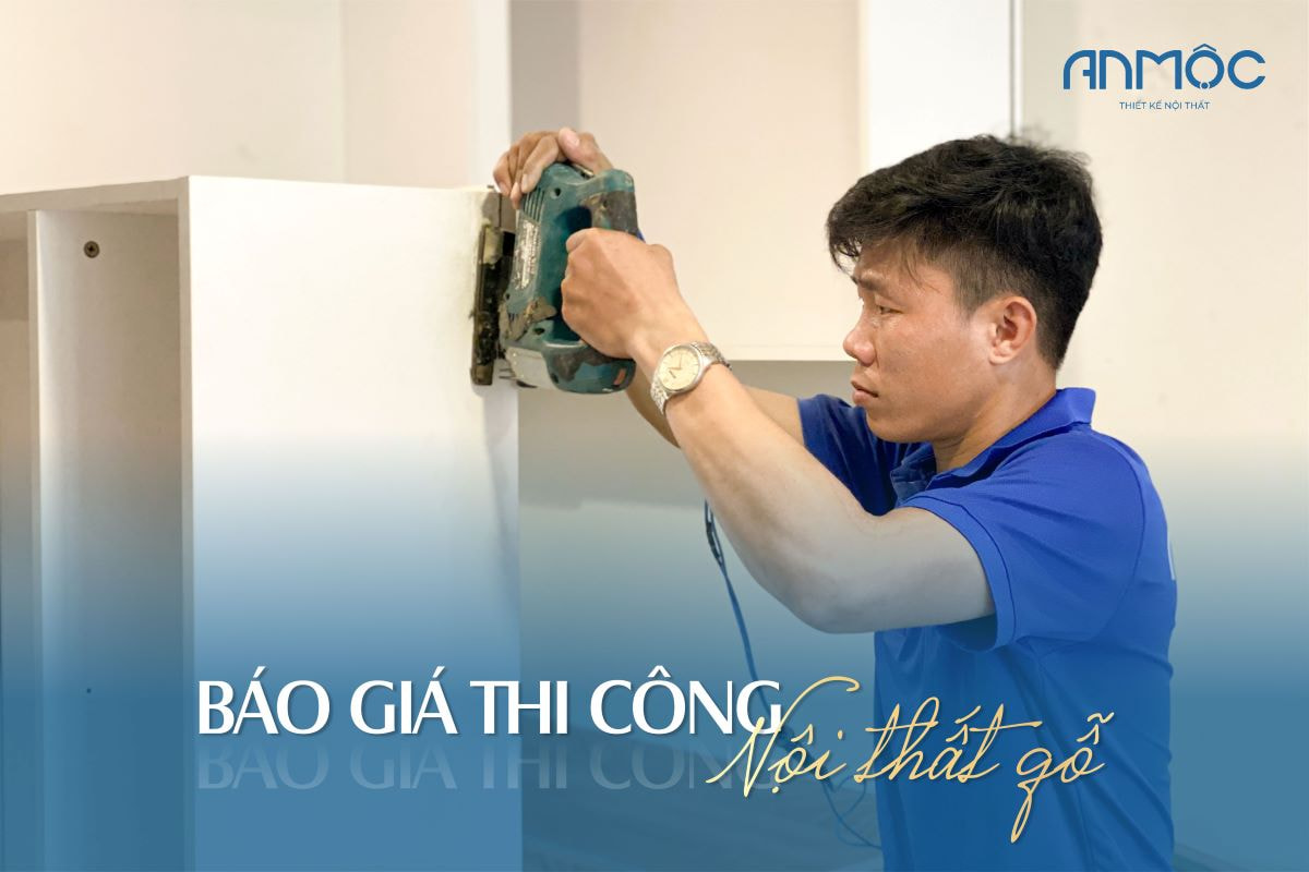 Báo giá thi công nội thất gỗ