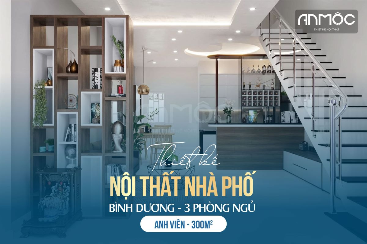 Thiết kế nội thất nhà phố Bình Dương 300m2 3PN