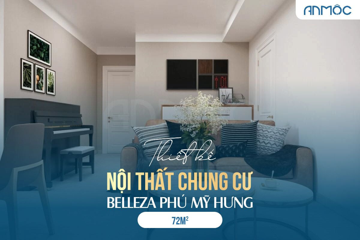 Thiết kế nội thất chung cư Belleza Phú Mỹ Hưng 72m2