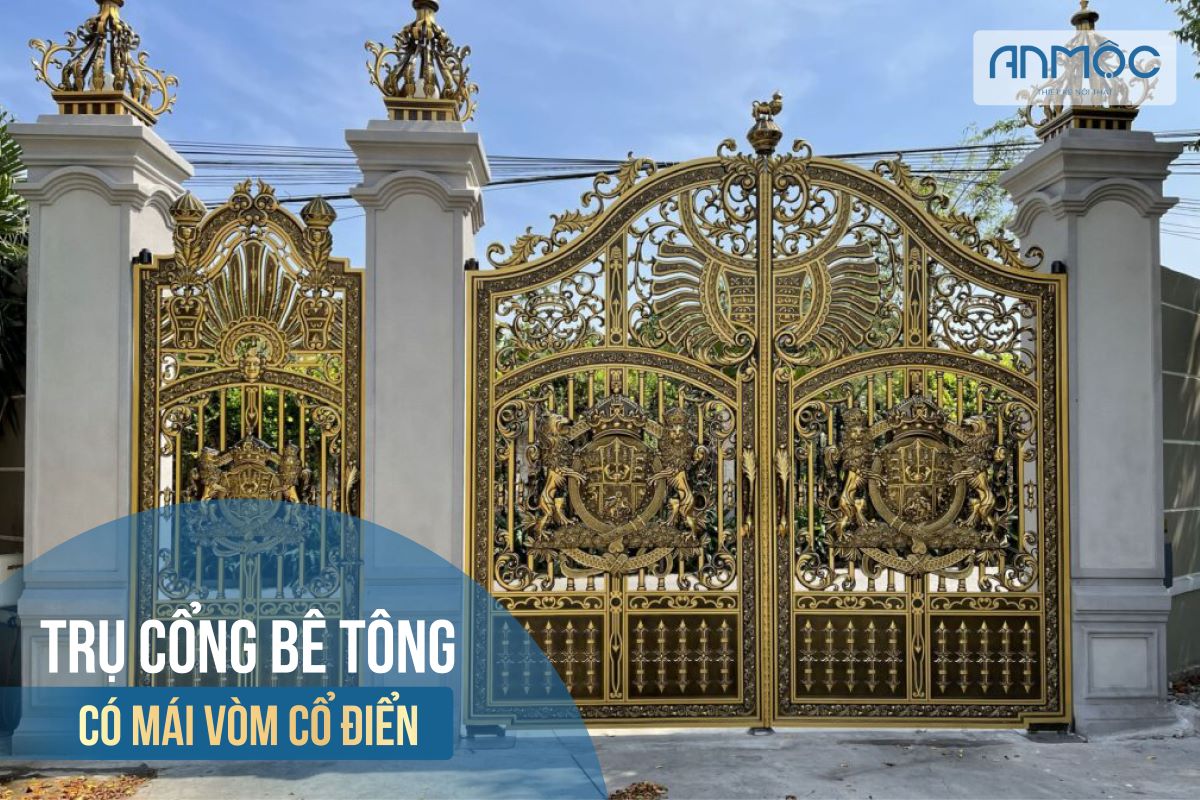 Mẫu 3.1: Trụ cổng bê tông có mái vòm cổ điển