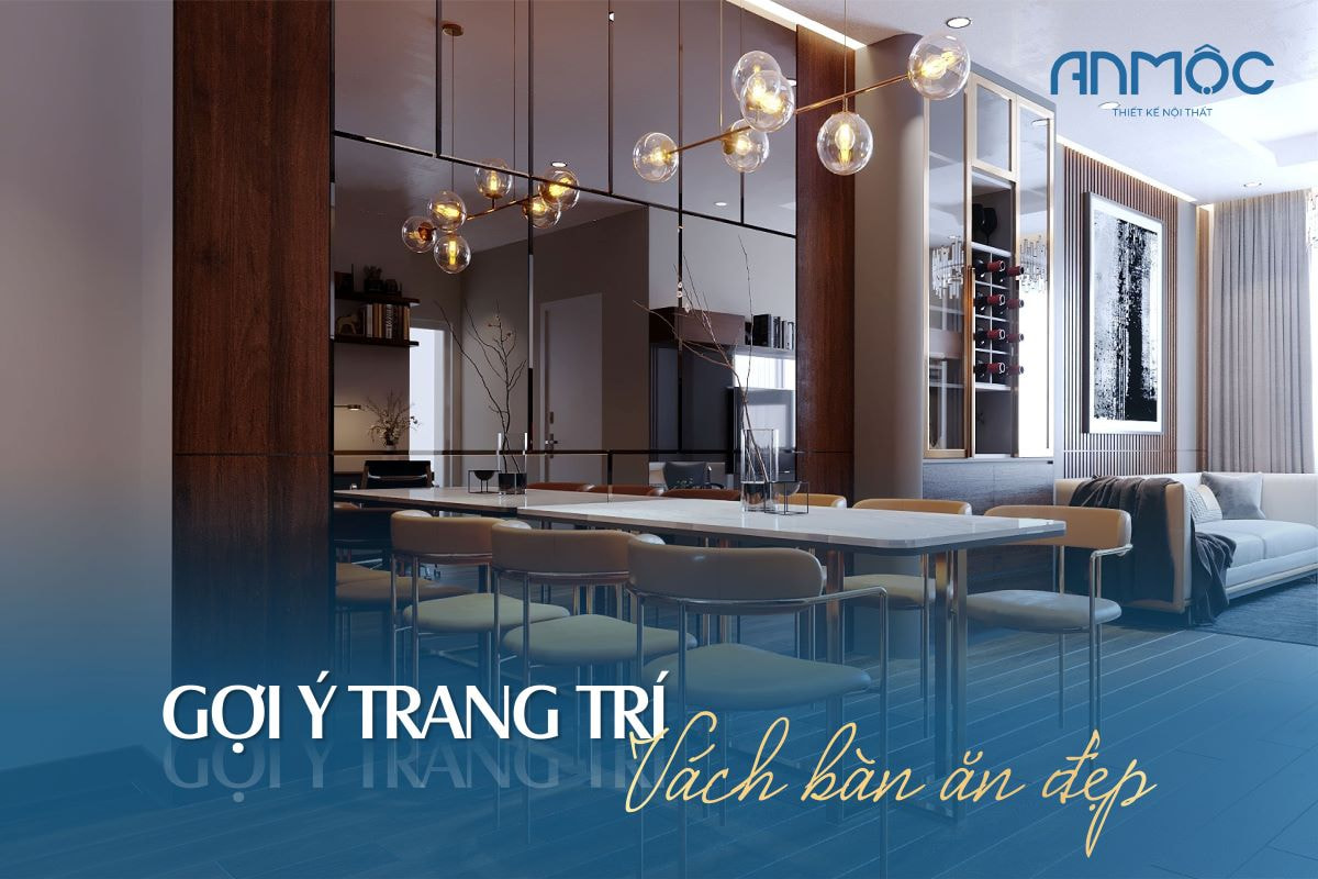 Gợi ý trang trí vách bàn ăn đẹp