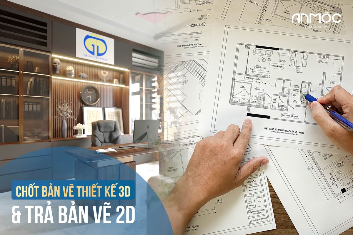 Chốt bản vẽ thiết kế 3D và trả bản vẽ 2D