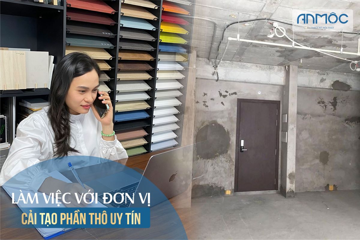 Làm việc với đơn vị cải tạo phần thô uy tính