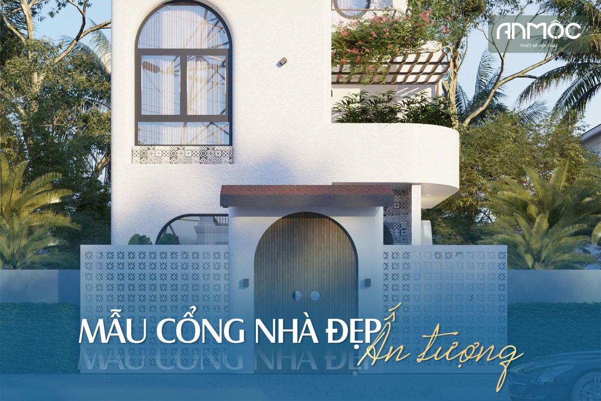 9 mẫu cổng nhà đẹp ấn tượng năm 2024