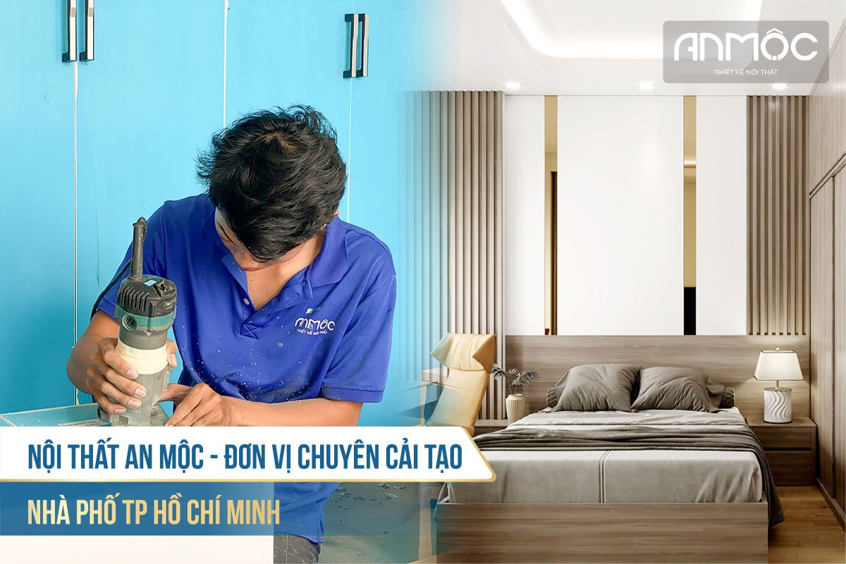 Nội thất An Mộc - Đơn vị chuyên cải tạo nhà phố Tp. HCM