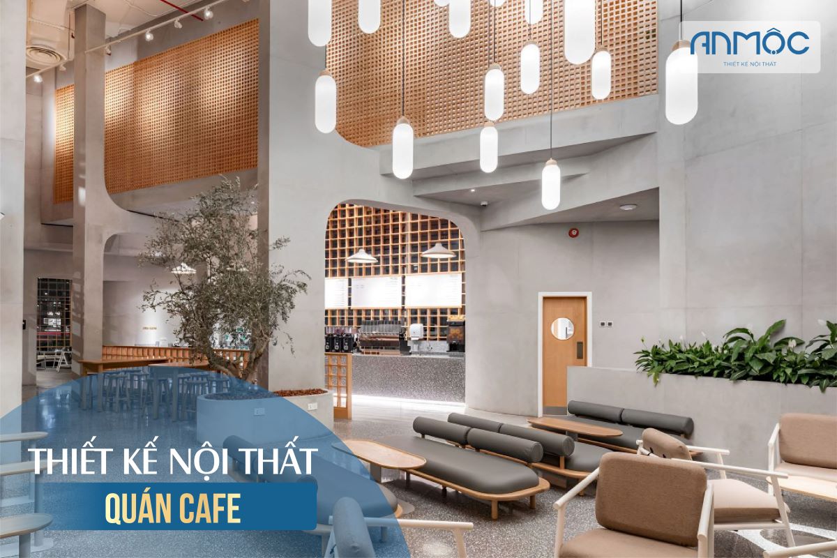 Thiết kế nội thất quán cafe