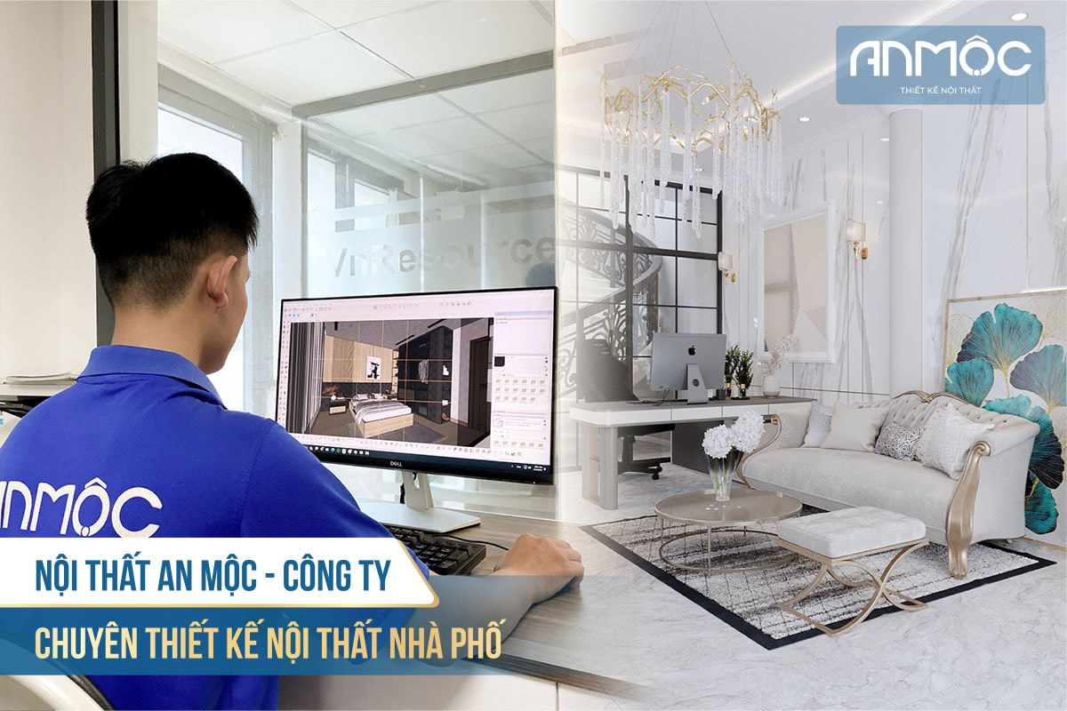 Nội thất An Mộc - Công ty chuyên thiết kế nội thất nhà phố