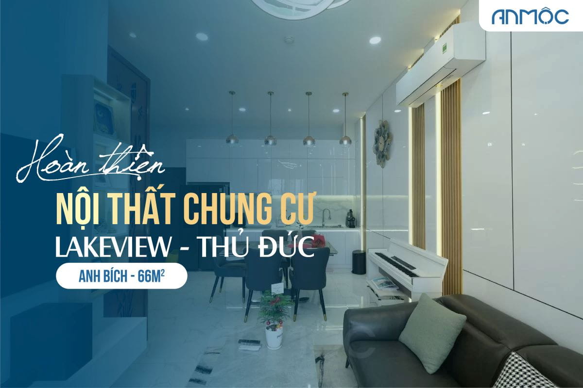 Nội thất chung cư Lakeview Thủ Đức