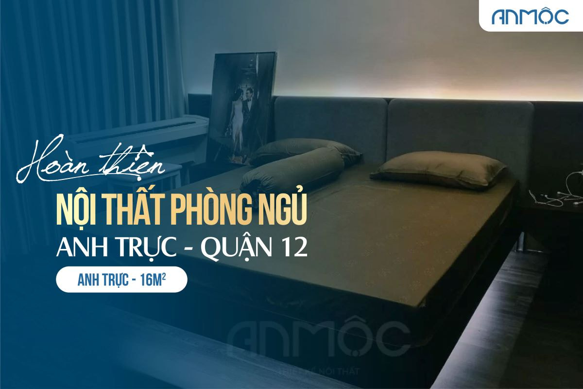 Nội thất phòng ngủ Anh Trực Quận 12