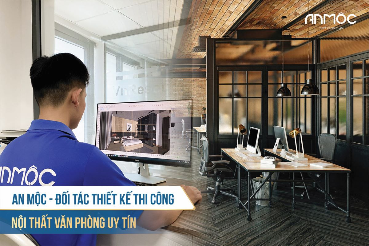 An Mộc đối tác thiết kế thi công nội thất văn phòng uy tín