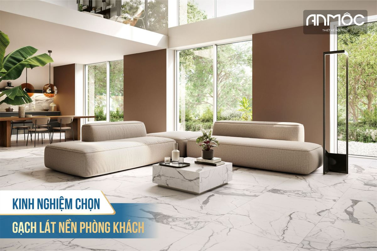 Kinh nghiệm chọn gạch lát nền phòng khách 1