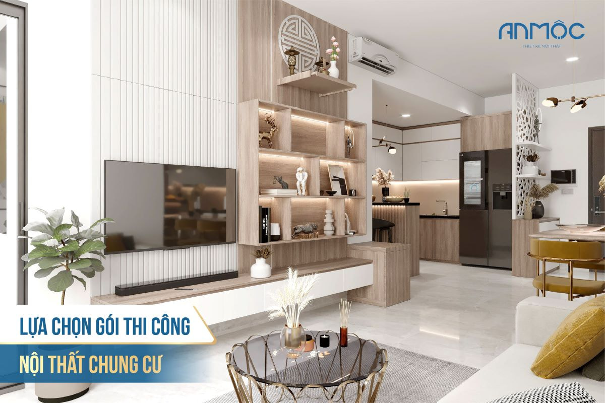 Lựa chọn gói thi công nội thất chung cư