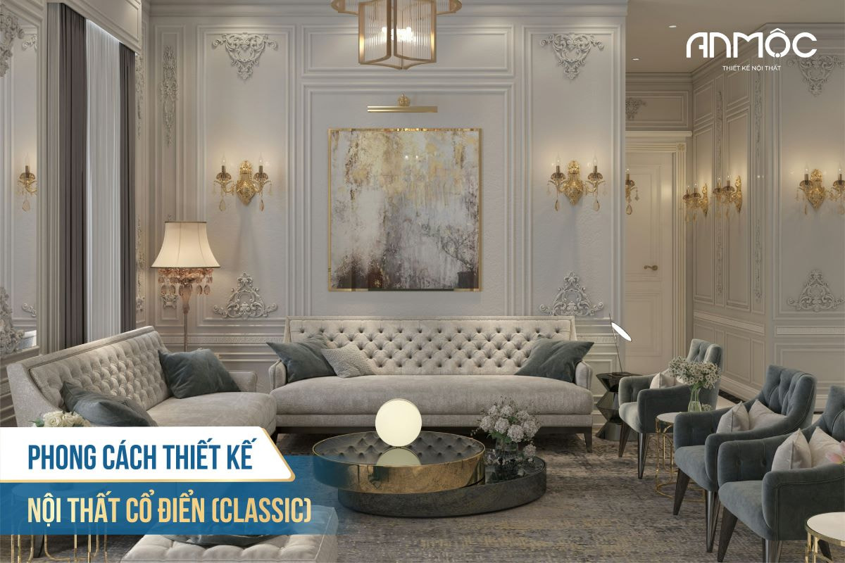 Phong cách thiết kế nội thất cổ điển Classic Style