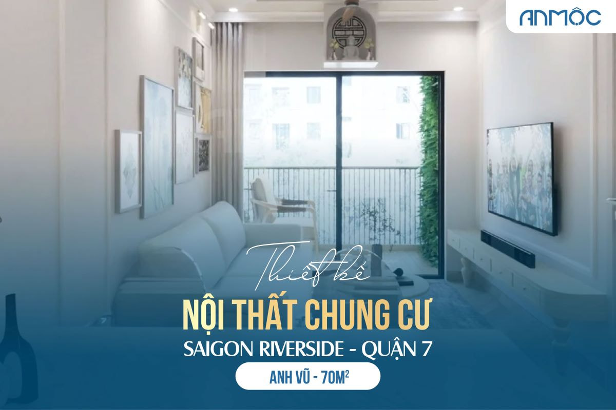 Thiết kế nội thất chung cư Saigon Riverside Quận 7 70m2