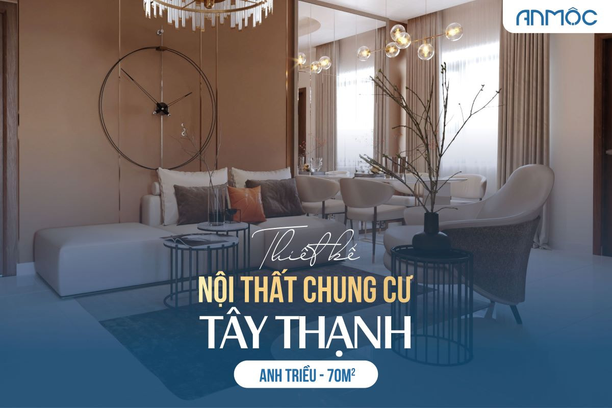 Thiết kế nội thất chung cư Tây Thạnh