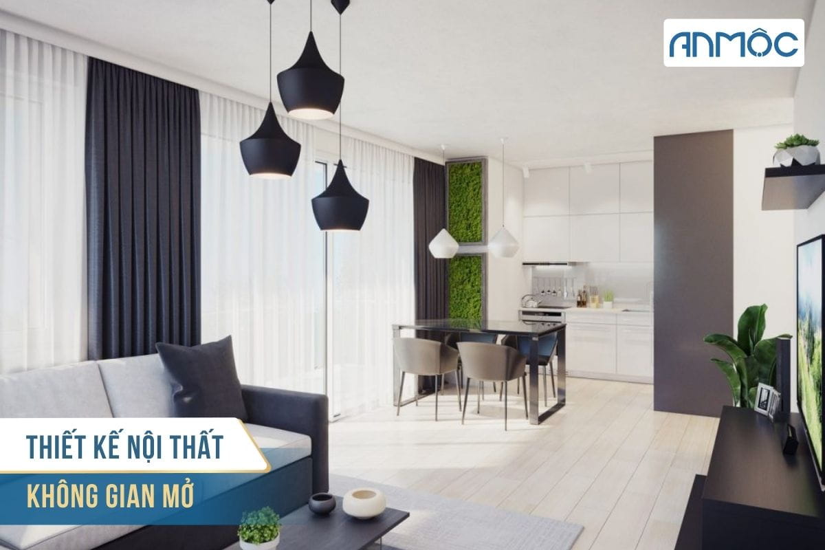 Thiết kế nội thất không gian mở