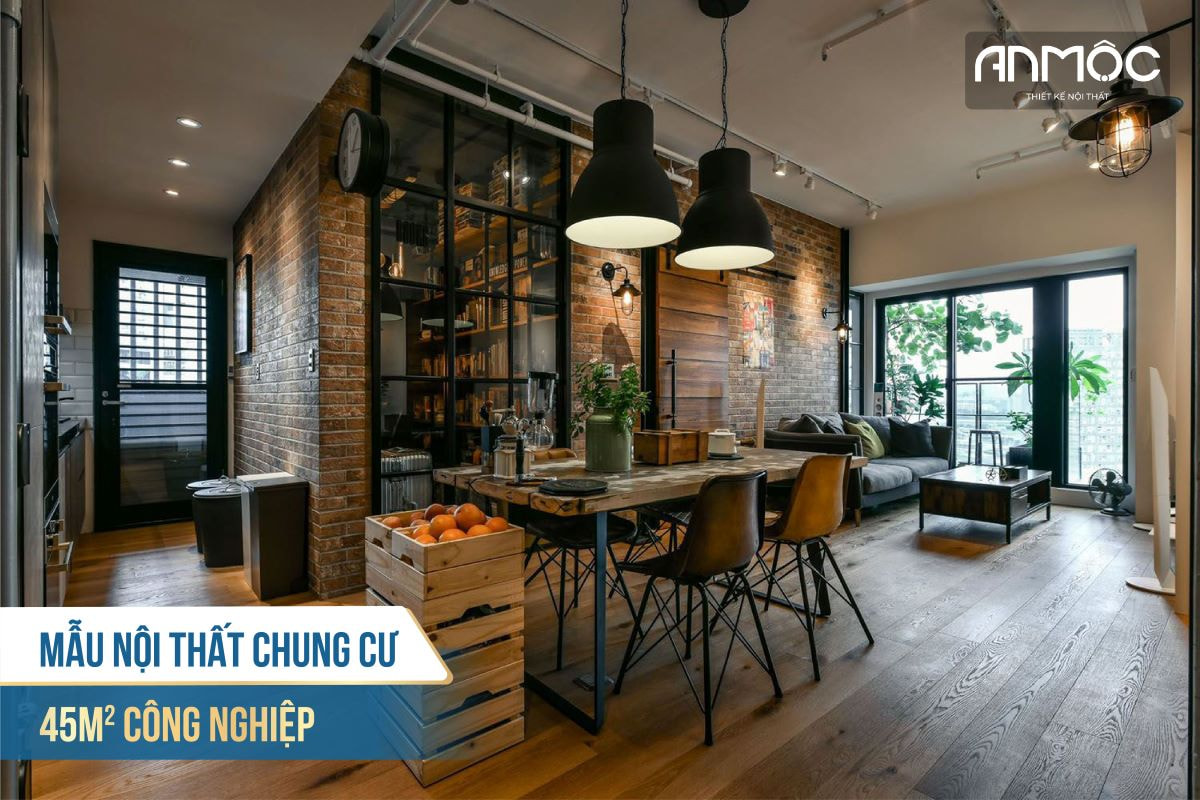 Mẫu nội thất chung cư 45m2 công nghiệp 4