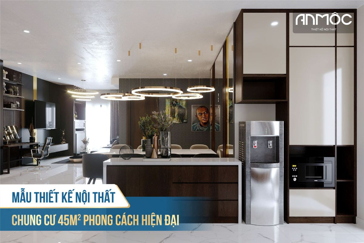 Mẫu thiết kế nội thất chung cư 45m2 phong cách hiện đại