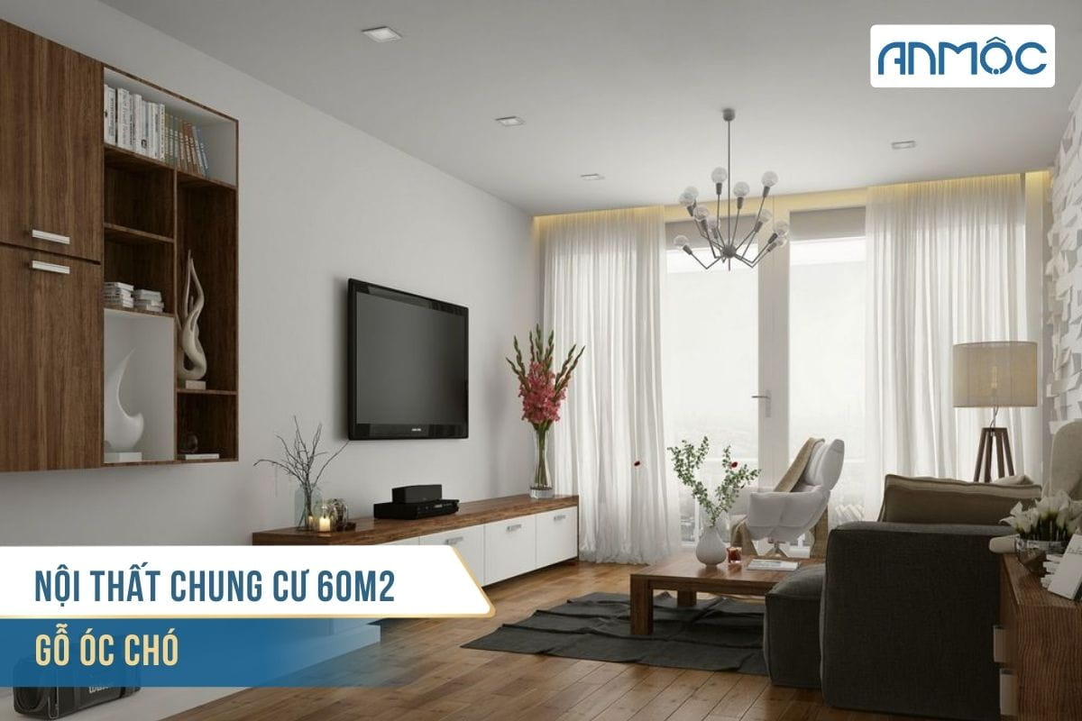 Nội thất chung cư 60m2 óc chó