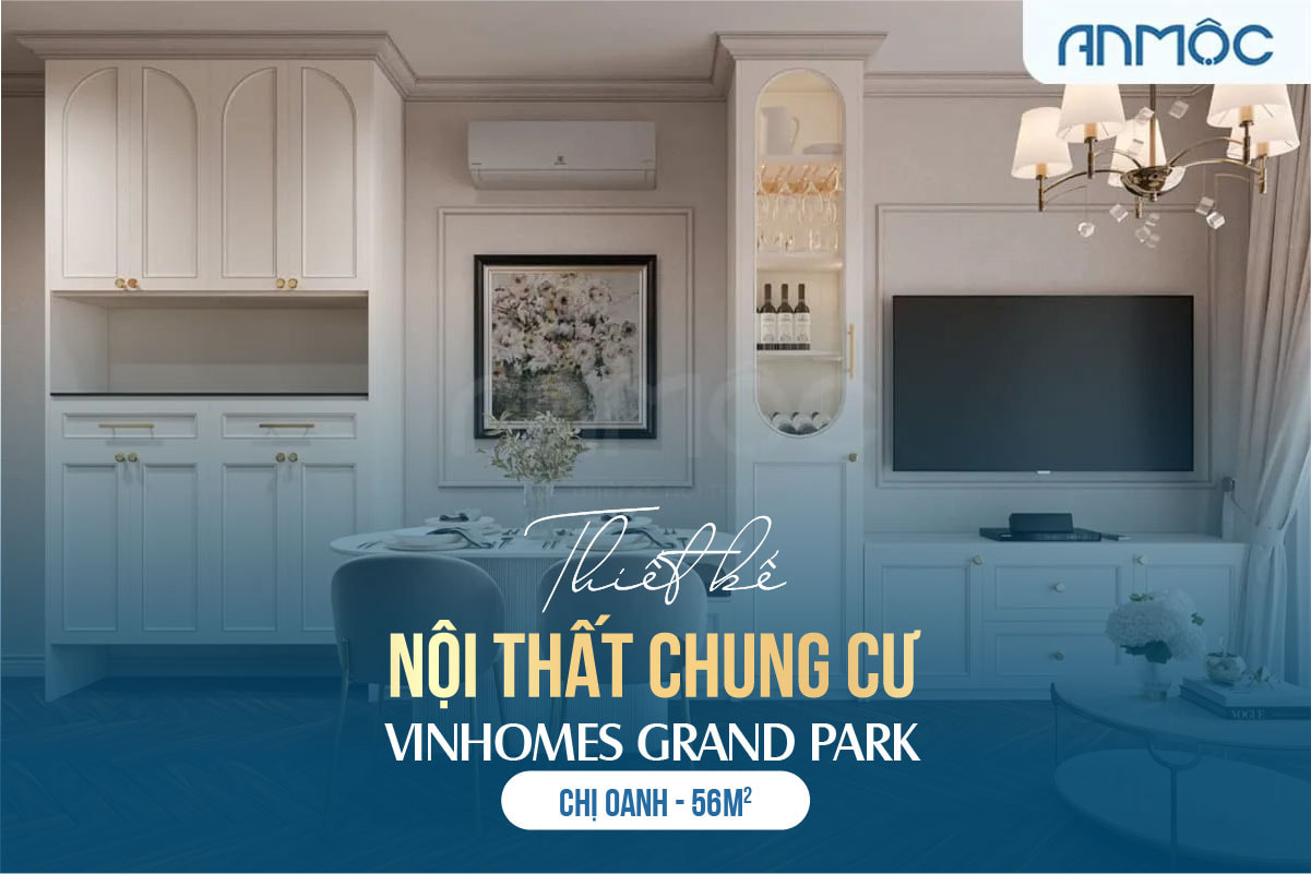 Thiết kế nội thất chung cư Vinhomes Grand Park 56m2