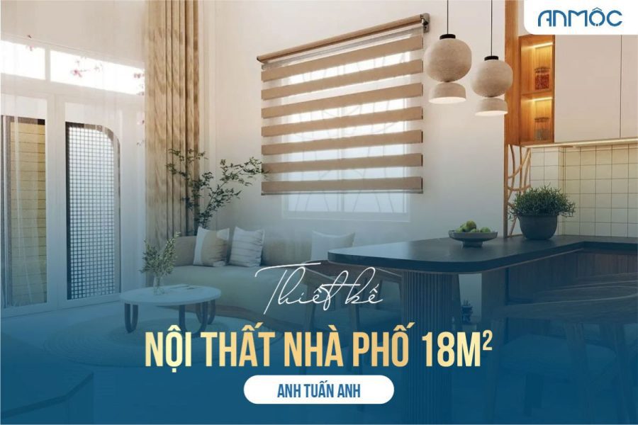 Thiết kế nội thất nhà phố 18m2