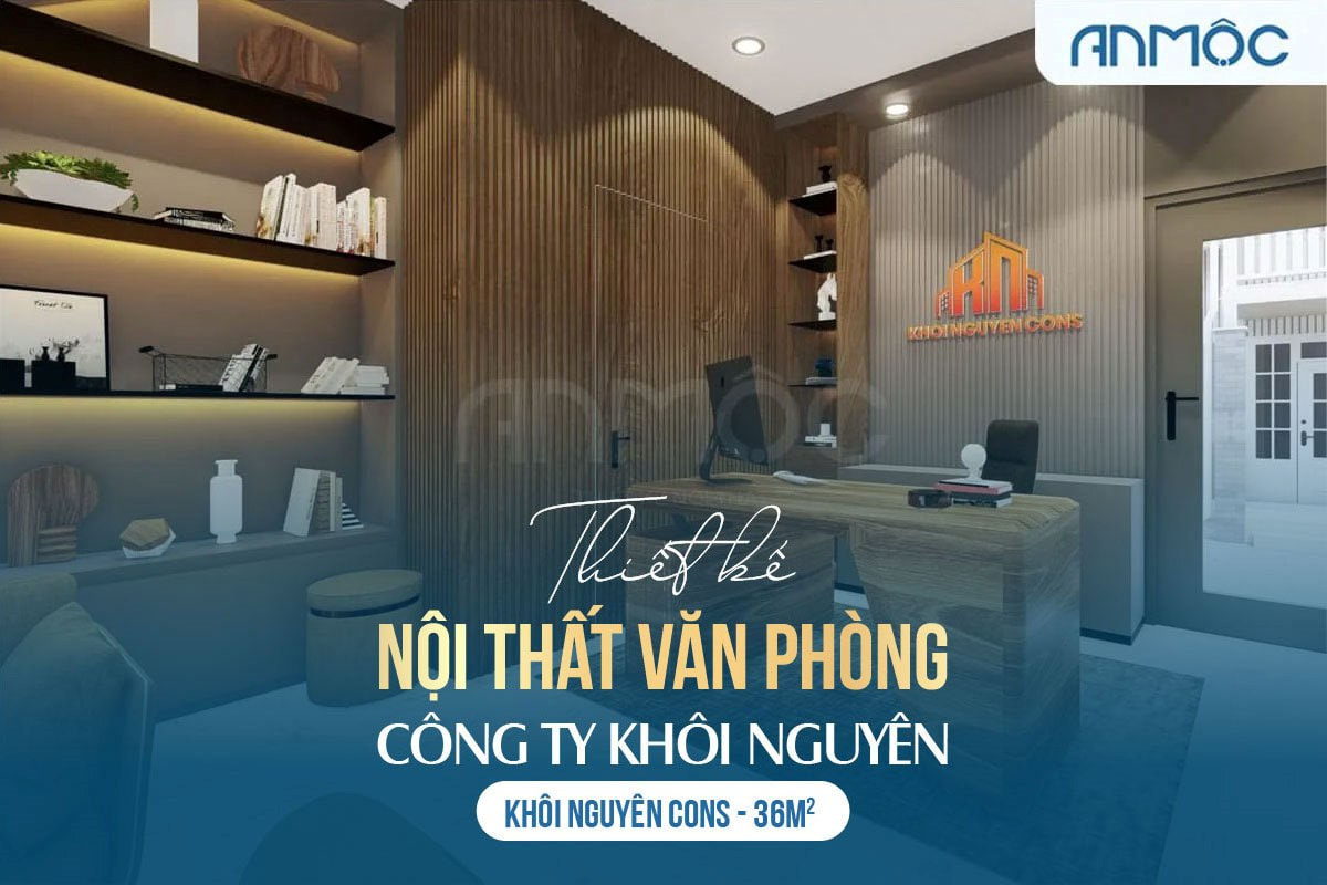 Thiết kế nội thất văn phòng công ty Khôi Nguyên