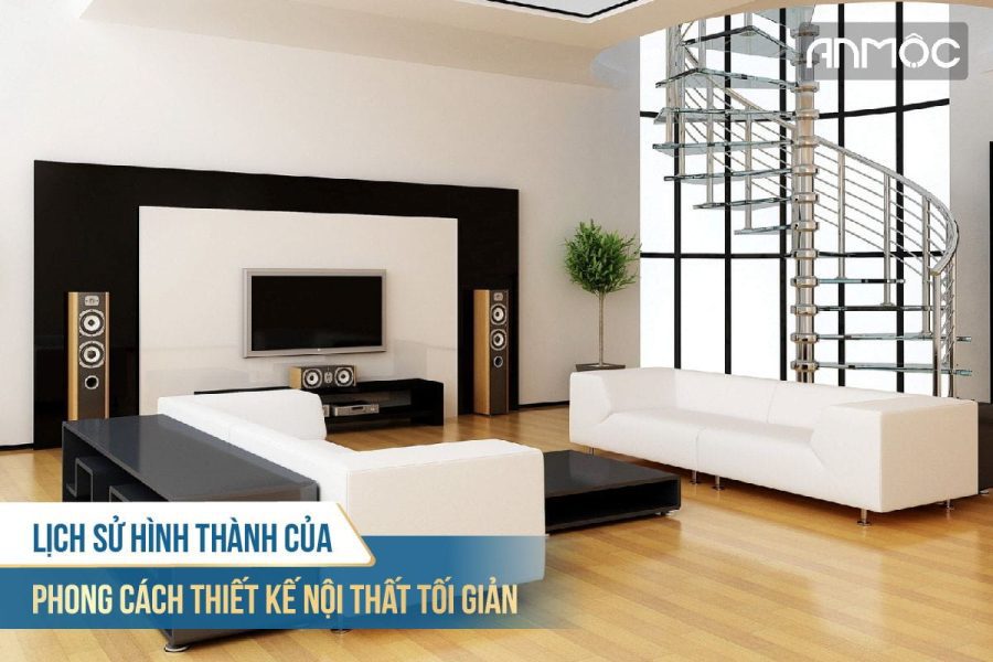 Phong cách thiết kế nội thất tối giản minimalism style