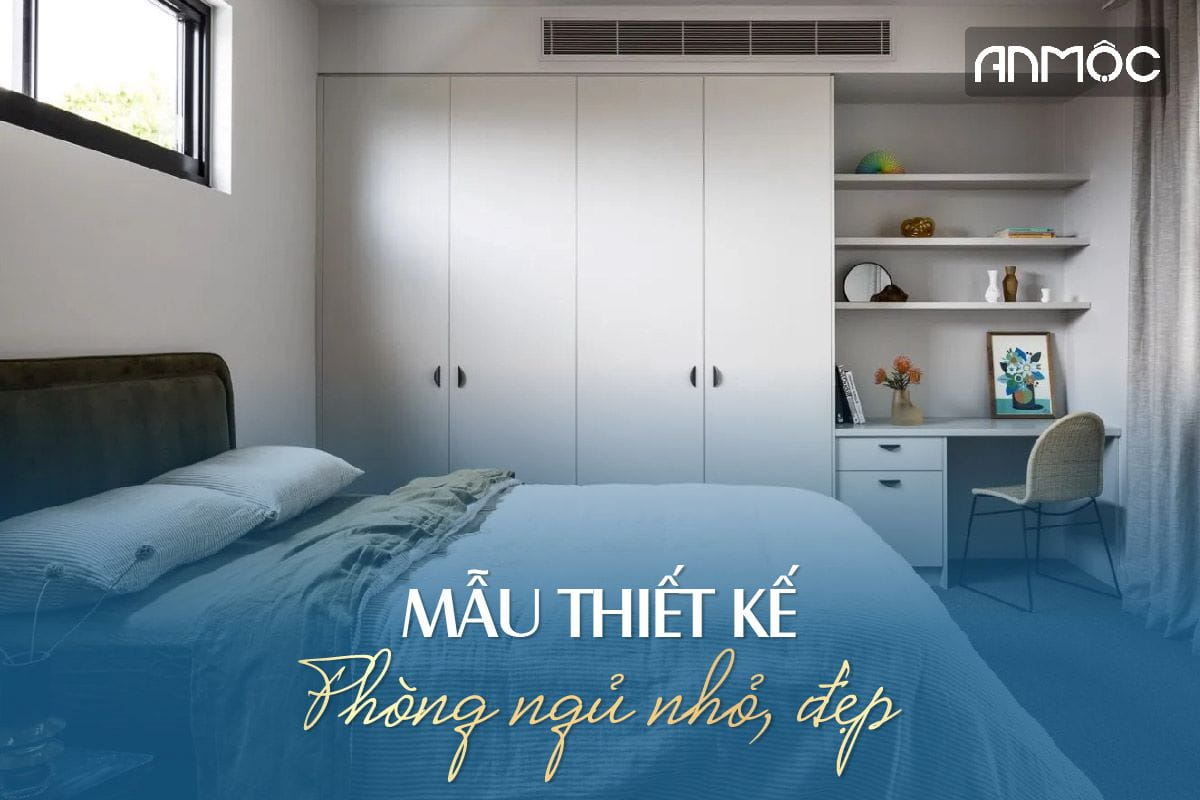 Mẫu thiết kế phòng ngủ nhỏ đẹp