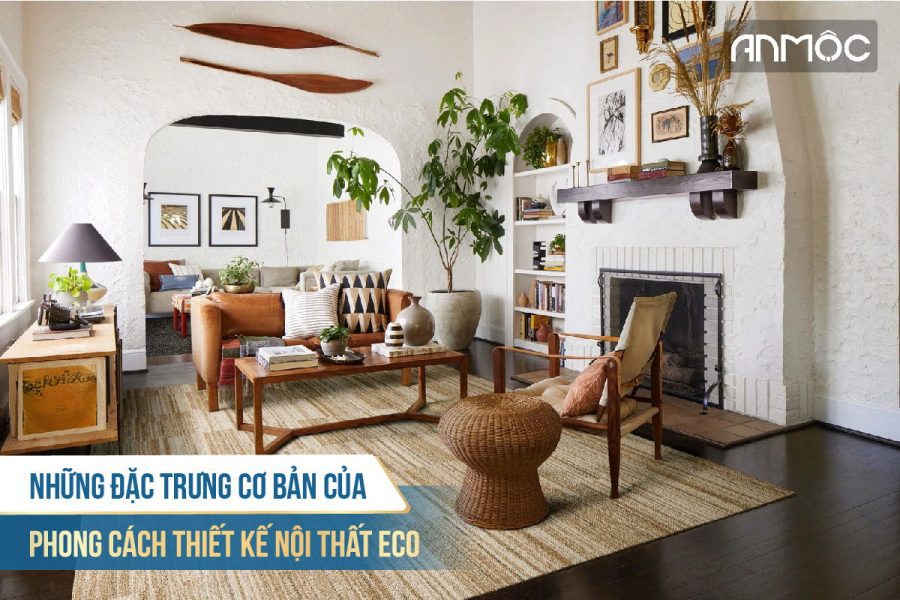 Phong cách thiết kế nội thất Eco