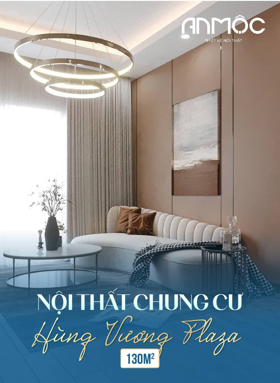 Mẫu Thiết Kế Nội Thất Chung Cư Hùng Vương Plaza 130m2