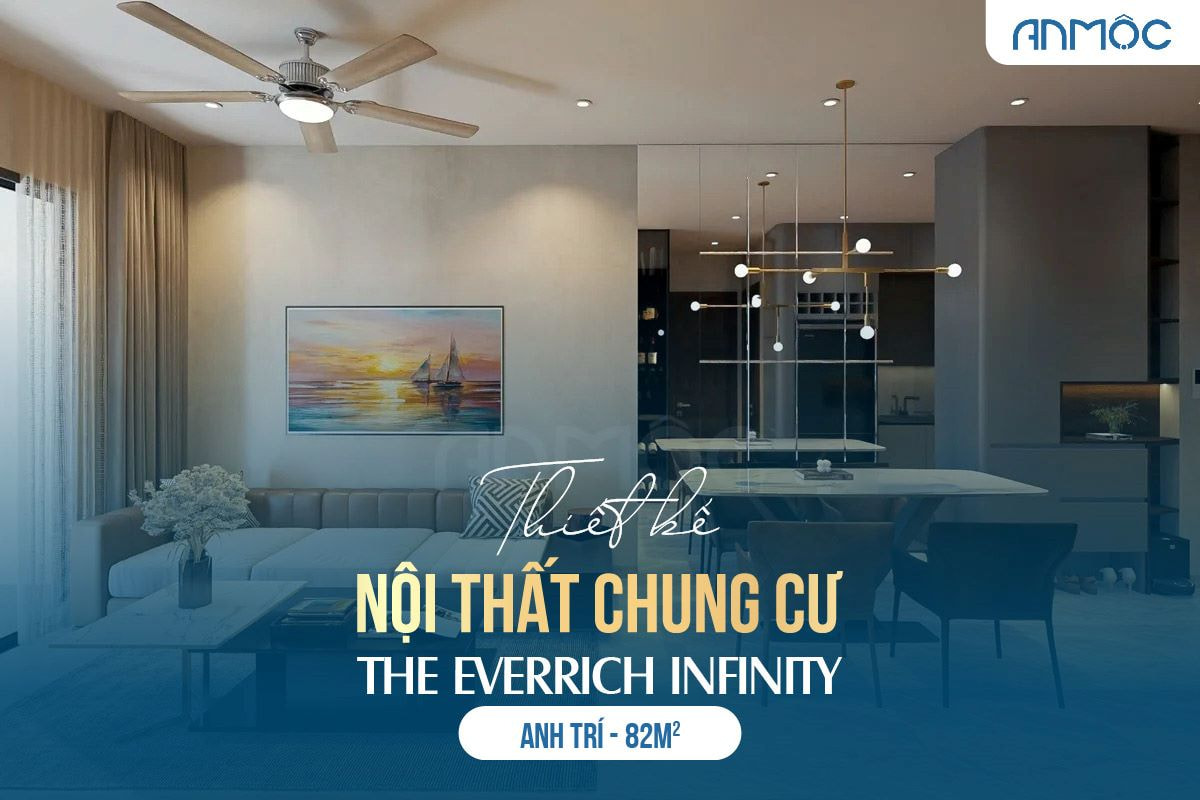 Thiết kế nội thất chung cư The Everrich Infinity 82m2